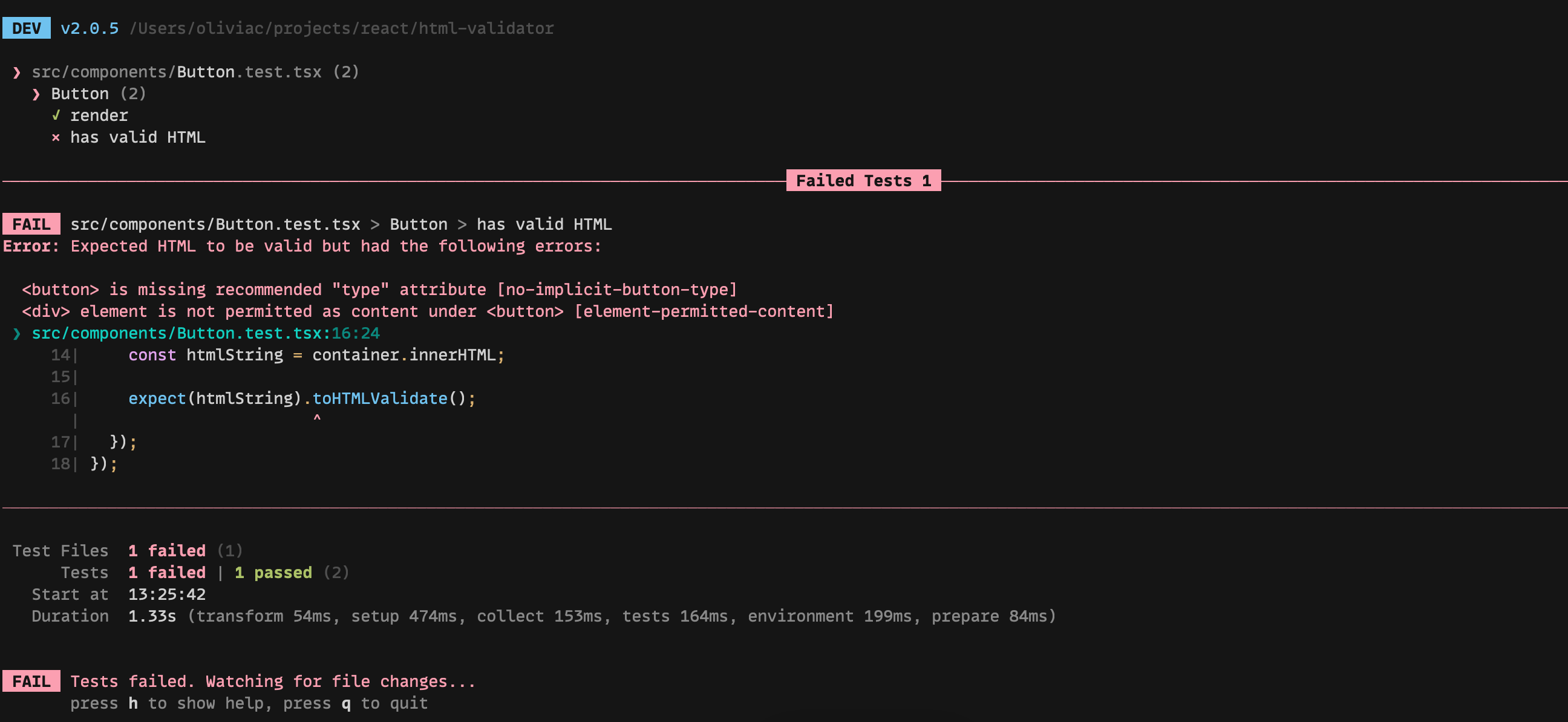 Console output of the test file for the button. The test  fails, showing the error text "Error: Expected HTML to be valid but had the following errors:". It shows two errors. One is that  is missing the recommended "type" attribute [no-implicit-button-type]. The other is that  element is not permitted as content under  [element-permitted-content]